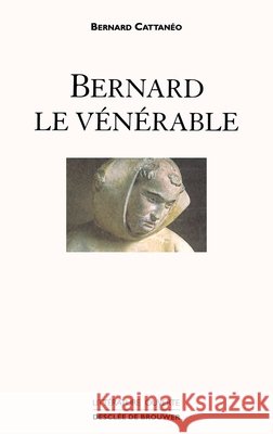Bernard le v?n?rable Bernard Cattaneo 9782220053202