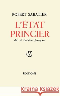 L'État princier: Art et création poétique Sabatier, Robert 9782226391742