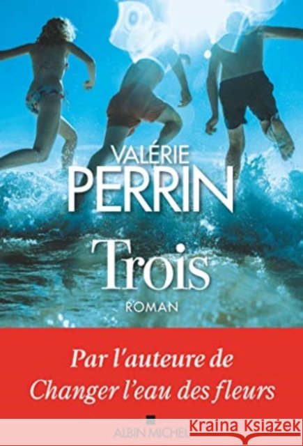 Trois Valerie Perrin 9782226451149