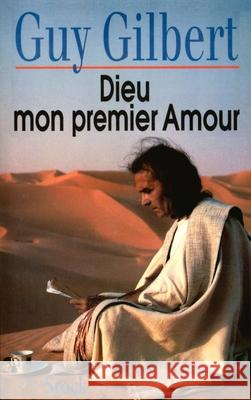 Dieu mon premier amour Gilbert-G 9782234044661