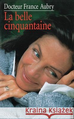 La Belle cinquantaine Dr Aubry-F 9782234048171