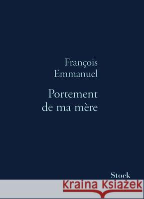 Portement de ma m?re Emmanuel-F 9782234053243