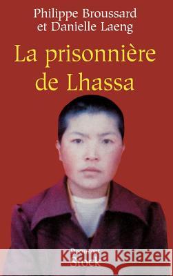 La prisonni?re de Lhassa Broussard-P+lang-D 9782234054011