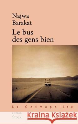 Le bus des gens biens Barakat-N 9782234054912