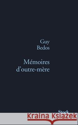 Memoires D Outre Mere Bedos-G 9782234057654