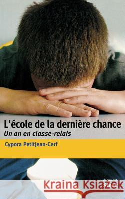 L'?cole de la derni?re chance Petitjean-Cerf-C 9782234057685