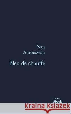 Bleu De Chauffe Nan Aurousseau 9782234058606