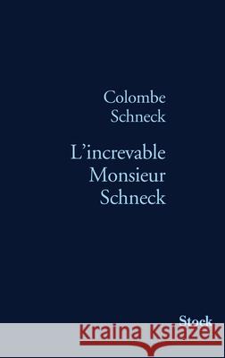 L Increvable Monsieur Schneck Schneck-C 9782234059047