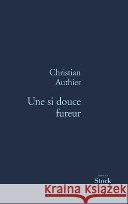 Une Si Douce Fureur Authier-C 9782234059283