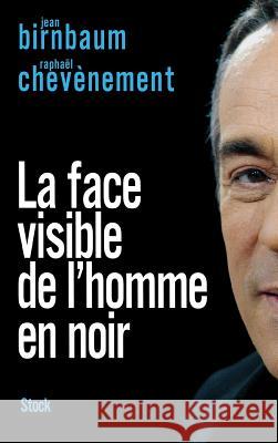 La face visible de l'homme en noir Birnbaum-J+chevenement-R 9782234059375