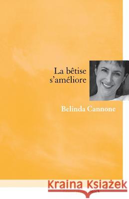 La b?tise s'am?liore Cannone-B 9782234059474