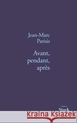 Avant Pendant Apres Parisis-J M. 9782234059665