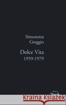 Dolce Vita 1959-1979 Greggio-S 9782234060876