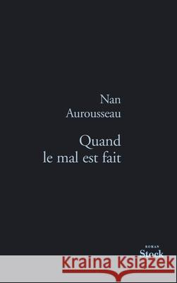 Quand Le Mal Est Fait Aurousseau-N 9782234061835