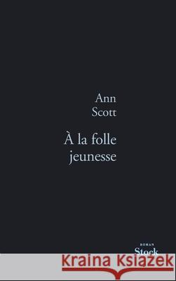 a la Folle Jeunesse Scott-A 9782234062535