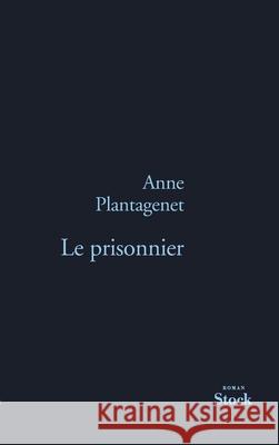 Le prisonnier Plantagenet, Anne 9782234062603