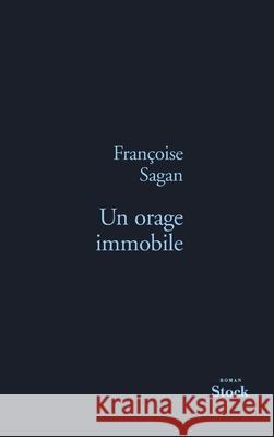 Un Orage Immobile Sagan-F 9782234063556