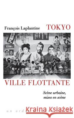 Tokyo, ville flottante Laplantine-F 9782234063976 Stock