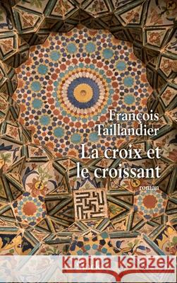 La Croix Et Le Croissant Taillandier-F 9782234064447 Stock