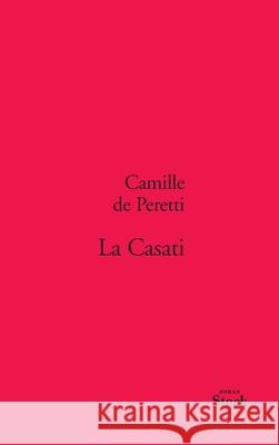 La Casati de Peretti-C 9782234064539