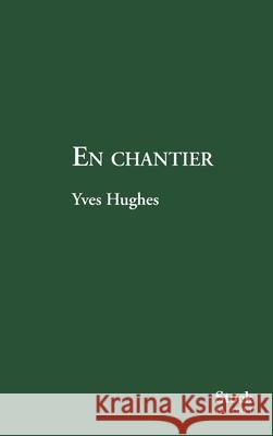 En Chantier Hughes-Y 9782234064843