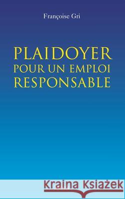 Plaidoyer pour un emploi responsable Gri-F 9782234064904 Stock