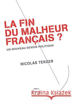 La fin du malheur fran?ais ? Tenzer-N 9782234064973 Stock