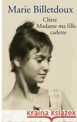 Chere Madame Ma Fille Cadette Billetdoux-M 9782234065185