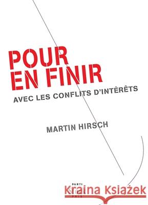 Pour En Finir Avec Les Conflits D Interets Hirsch-M 9782234069374