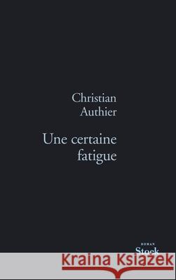 Une Certaine Fatigue Authier-C 9782234070202