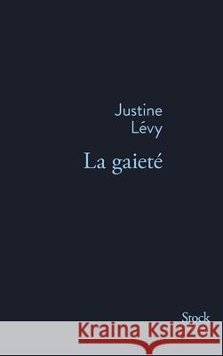 La gaieté Lévy, Justine 9782234070264