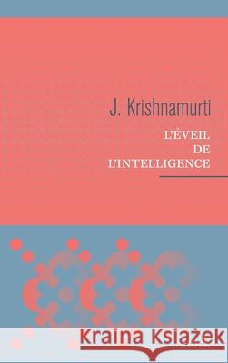 L Eveil de l'Intelligence Krishnamurti 9782234070370