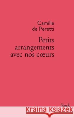 Petits Arrangements Avec Nos Coeurs de Peretti-C 9782234070998