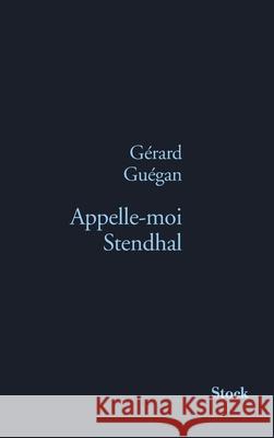 Appelle-Moi Stendhal Guegan-G 9782234071162