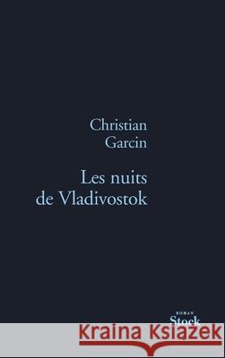 Les Nuits de Vladivostok Garcin-C 9782234071605