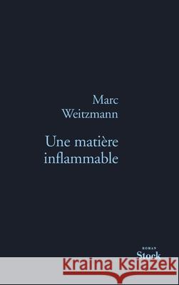 Une Matiere Inflammable Weitzmann-M 9782234071650