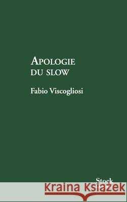 Apologie Du Slow Viscogliosi-F 9782234071933