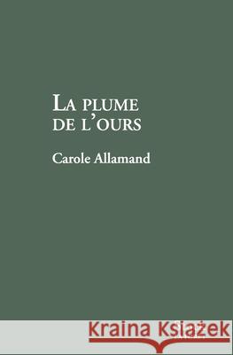 La Plume de L Ours Allamand-C 9782234073333