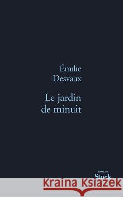 Le Jardin de Minuit Desvaux-E 9782234074132