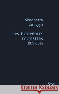 Les Nouveaux Monstres 1978-2014 Greggio-S 9782234074170