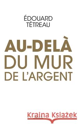 Au-Dela Du Mur de L Argent Tetreau-E 9782234077362 Stock