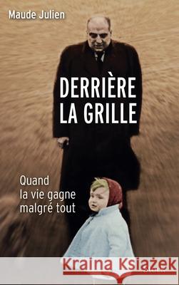 Derriere La Grille Julien-M 9782234077478