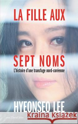 La fille aux sept noms Hyeonseo Lee 9782234077577 Stock