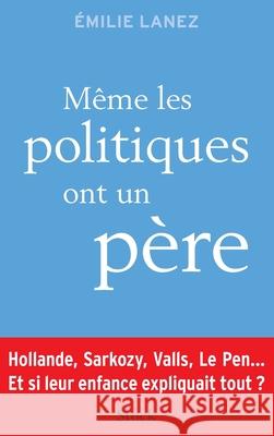 Meme Les Politiques Ont Un Pere Lanez-E 9782234077621 Stock