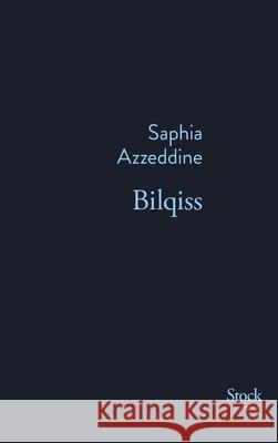 Bilqiss: Roman Azzeddine-S 9782234077966