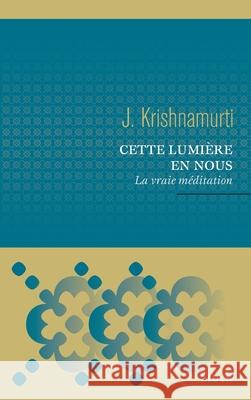 Cette Lumiere En Nous Krishnamurti-J 9782234077997