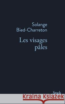 Les Visages Pales Bied-Charreton-S 9782234078116