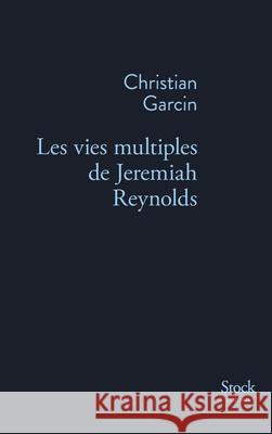 Les Vies Multiples de Jeremiah Reynolds Garcin-C 9782234078895