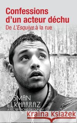 Confessions D Un Acteur Dechu Elkharraz-O+dikoume-R 9782234079922 Stock