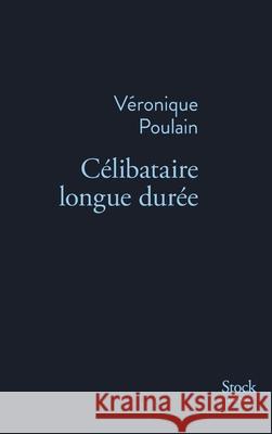 Celibataire Longue Duree Poulain-V 9782234079939